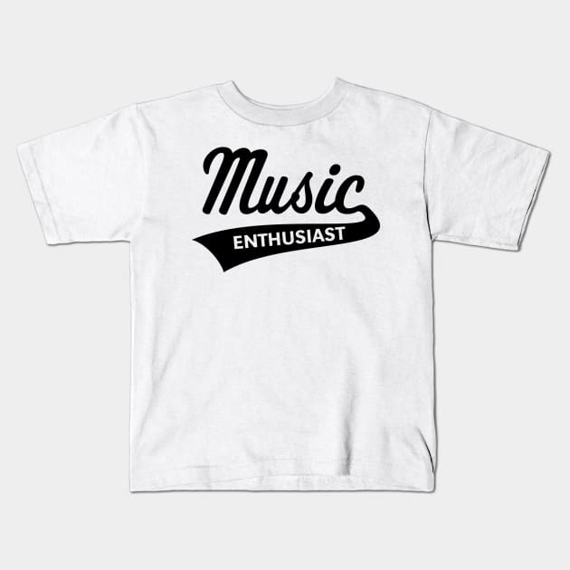 Music Enthusiast (Lettering / Black) Kids T-Shirt by MrFaulbaum